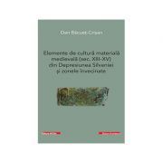 Elemente de cultura materiala medievala (secolele 13-15) din Depresiunea Silvaniei si zonele invecinate