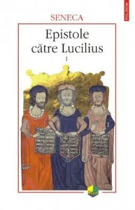 Epistole catre Lucilius, Vol. 1 de Seneca