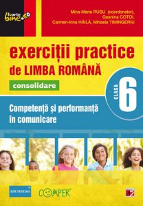 Exercitii practice de limba romana. Competenta si performanta in comunicare pentru clasa a VI-a