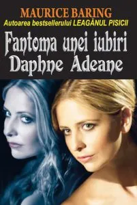 Fantoma unei iubiri - Daphne Adeane de Maurice Baring
