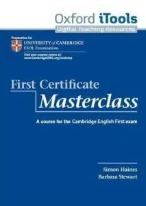 First Certificate Masterclass. A course for the Cambridge English First exam - iTools de Simon Haines
