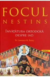 Focul nestins de Pr. Lawrence R. Farley