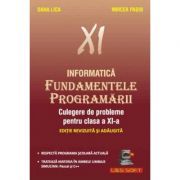 Fundamentele Programarii Culegere de probleme pentru clasa a 11-a