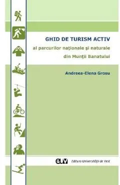Ghid de turism activ al parcurilor nationale si naturale din Muntii Banatului