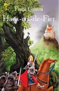 Hans-cel-de-Fier de Fratii Grimm
