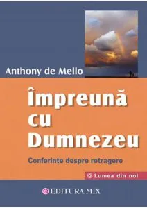 Impreuna cu Dumnezeu de Anthony de Mello