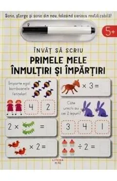 Invat sa scriu. Primele mele inmultiri si impartiri de John Poitier