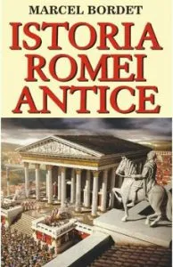 Istoria Romei antice de Marcel Bordet
