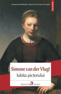 Iubita pictorului de Simone van der Vlugt