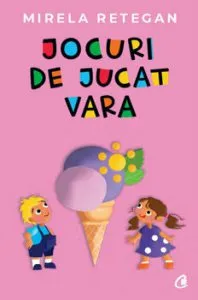 Jocuri de jucat vara de Mirela Retegan