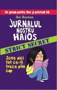 Jurnalul meu haios. Scrie tot ce-ti trece prin cap, Vol. 13 de Jim Benton