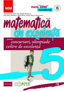 Matematica de excelenta pentru concursuri, olimpiade si centre de excelenta. Clasa a 5-a