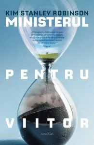 Ministerul pentru viitor de Kim Stanley Robinson