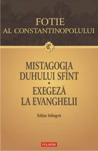 Mistagogia Duhului Sfint. Exegeza la Evanghelii (Editie bilingva)