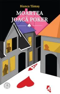Moartea joacă poker de Bianca Tamas