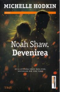 Noah Shaw. Devenirea