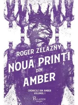 Nouă prinți din Amber (Vol.1) de Roger Zelazny