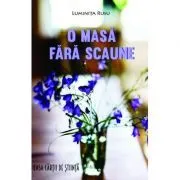 O masa fara scaune de Luminita Rusu