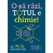 O sa razi, totul e chimie! Telefoane, cafea, emotii–cum le explica pe toate chimia de Mai Thi Nguyen-Kim