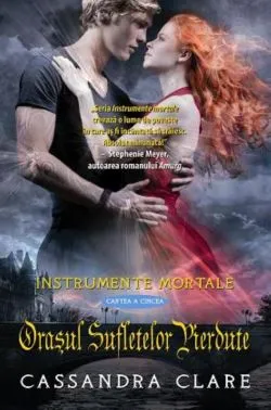 Orasul sufletelor pierdute. Seria Instrumente Mortale Vol.5 de Cassandra Clare