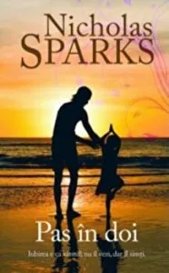 Pas in doi. Iubirea e ca vantul, nu il vezi, dar il simti de Nicholas Sparks