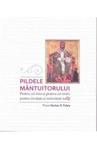 Pildele Mantuitorului de Ilarion V. Felea