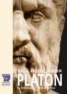 Platon. Operele platonice. Perioadele a doua si a treia Volumul III