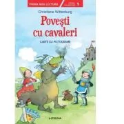 Povesti cu cavaleri. Carte cu pictograme. Citesc cu ajutor (Nivelul 1) de Christiane Wittenburg