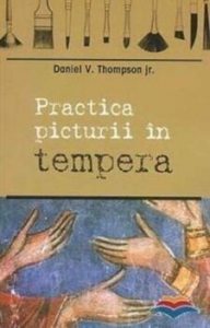Practica picturii in tempera