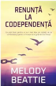 Renunta la codependenta de Melody Beattie