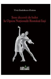 Sase decenii de balet la Opera Nationala Romana Iasi