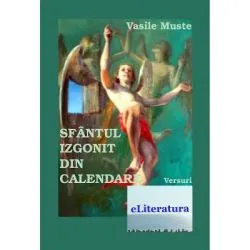 Sfantul izgonit din calendare de Vasile Muste