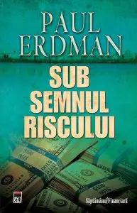 Sub semnul riscului de Paul Erdman