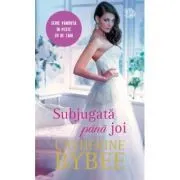 Subjugata pana joi de Catherine Bybee