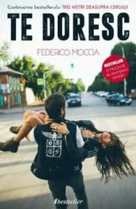 Te doresc. Vol. 2 Trei metri deasupra cerului de Federico Moccia