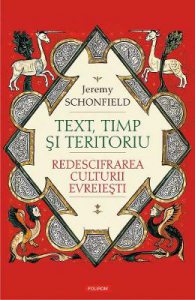 Text, timp si teritoriu. Redescifrarea culturii evreiesti