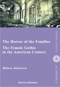 The Horror Of The Familiar. The Female Gothic In The American Century