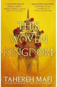 This Woven Kingdom de Tahereh Mafi