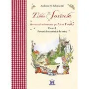 Tilda Soricela. Aventuri minunate pe Aleea Florilor. Povesti de toamna si de iarna. Partea I de Andreas H. Schmachtl