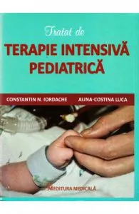 Tratat de terapie intensiva pediatrica de Constatin N. Iordache