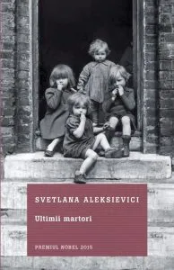Ultimii martori de Svetlana Aleksievici