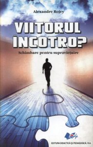 Viitorul incotro? Schimbare pentru supravietuire