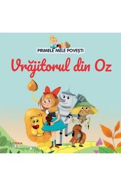 Vrajitorul din Oz. Primele mele povesti