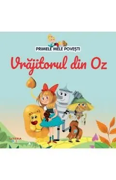 Vrajitorul din Oz. Primele mele povesti