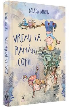 Vreau sa raman copil