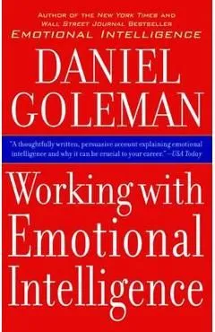 Working with Emotional Intelligence de Daniel Goleman