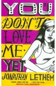 You Don't Love Me Yet de Jonathan Lethem