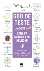 600 de teste rapide care va stimuleaza neuronii de Sandra Lebrun