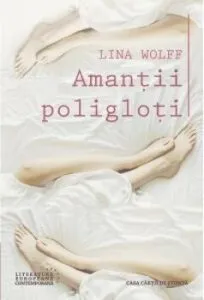 Amantii poligloti de Lina Wolff