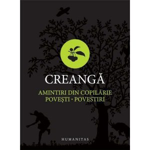 Amintiri din copilărie. Poveşti. Povestiri